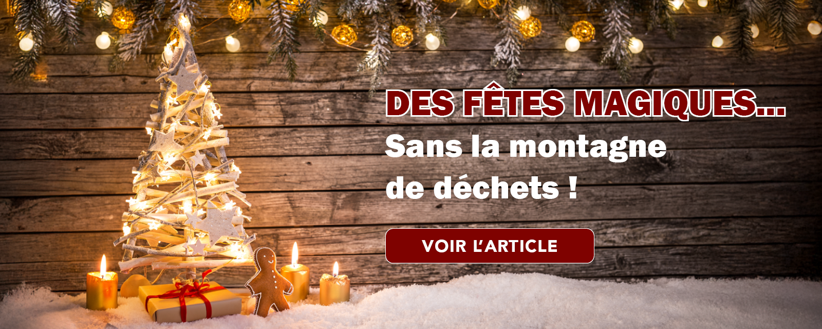 Des fêtes magiques...sans la montagne de déchets